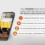 Fitur RUNNER Telah Penuhi Parameter Sistem GPS dari Kemenhub Sesuai Regulasi KP 3211/AJ.202/DRJD/2020